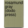 Rosamund Gray (Dodo Press) by Charles Lamb