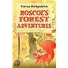 Roscoe's Forest Adventures door Teresa Kirkpatrick