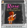 Rose Meets Mr.Wintergarten by Bob Graham