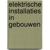 Elektrische installaties in gebouwen by R. Belmans