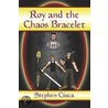Roy and the Chaos Bracelet by Ciuca Stephen
