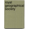 Royal Geographical Society by Geographical Royal Geographical Society