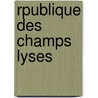 Rpublique Des Champs Lyses by Charles Joseph De Grave