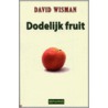 Dodelijk fruit door D. Wisman