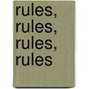 Rules, Rules, Rules, Rules door Onbekend