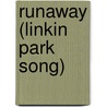 Runaway (Linkin Park Song) door Miriam T. Timpledon