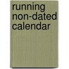 Running Non-Dated Calendar by Unknown