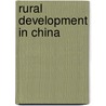 Rural Development In China door Xiaotong Fei