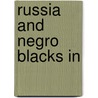 Russia and Negro Blacks in by Allison Blakely