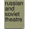 Russian And Soviet Theatre door Roxane Permar