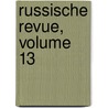 Russische Revue, Volume 13 door Onbekend