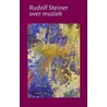 Rudolf Steiner over muziek by Rudolf Steiner
