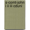 S-comt-john I Ii Iii Cduni door Chuck Missler