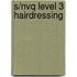 S/Nvq Level 3 Hairdressing