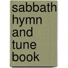 Sabbath Hymn and Tune Book door Edwards Amasa Parks
