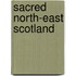 Sacred North-East Scotland