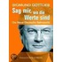 Sag mir, wo die Werte sind