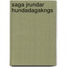 Saga Jrundar Hundadagakngs by JóN. Orkelsson