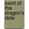 Saint of the Dragon's Dale door William Stearns Davis