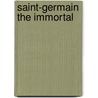 Saint-Germain The Immortal door Maurice Magre