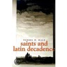 Saints And Latin Decadence door Terrel D. Hale