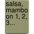 Salsa, Mambo on 1, 2, 3...
