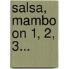 Salsa, Mambo on 1, 2, 3... door Juan Carlos Caballero