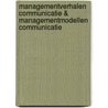 Managementverhalen communicatie & Managementmodellen communicatie door Berenschot