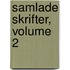 Samlade Skrifter, Volume 2
