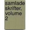Samlade Skrifter, Volume 2 door Carl Gustaf Af Leopold