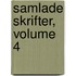 Samlade Skrifter, Volume 4