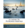 Satire Di Petronio Arbitro door Petronius Arbiter