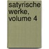Satyrische Werke, Volume 4