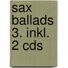 Sax Ballads 3. Inkl. 2 Cds by Rolf Becker