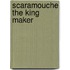 Scaramouche The King Maker