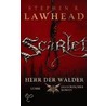 Scarlet - Herr der Wälder door Stephen R. Lawhead