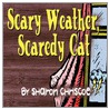 Scary Weather, Scaredy Cat door Sharon Chriscoe