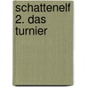 Schattenelf 2. Das Turnier door R.A. Salvatore