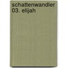 Schattenwandler 03. Elijah door Jacquelyn Frank