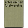Schlesischen Forst-Vereins by . Anonymous
