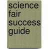 Science Fair Success Guide door Patricia Janes