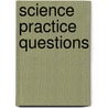 Science Practice Questions door Onbekend
