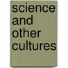 Science and Other Cultures door Onbekend