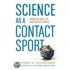Science as a Contact Sport