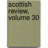 Scottish Review, Volume 30 door Onbekend