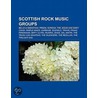 Scottish Rock Music Groups by Source Wikipedia