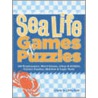 Sea Life Games And Puzzles by Cindy A. Littlefield