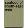 Seafood Of South-East Asia door Tom Jaine