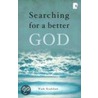Searching For A Better God door Wade Bradshaw