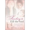 Searching to Fill the Void door Sonia Adams